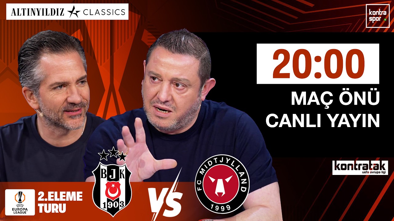 🔴 CANLI | Beşiktaş - Midtjylland Maç Önü | Nihat Kahveci, Nebil Evren | Kontratak