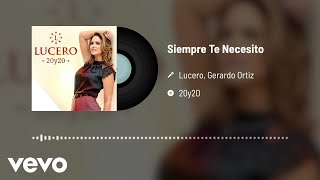 Lucero, Gerardo Ortiz - Siempre Te Necesito (Audio)