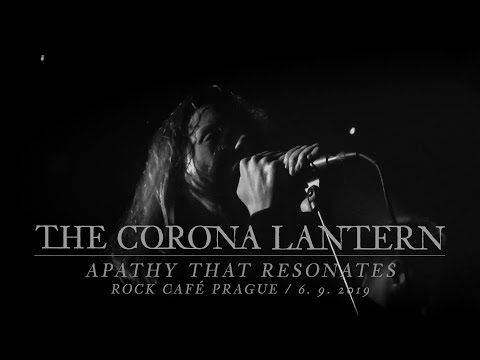 The Corona Lantern - Apathy That Resonates (LIVE VIDEO 2019)