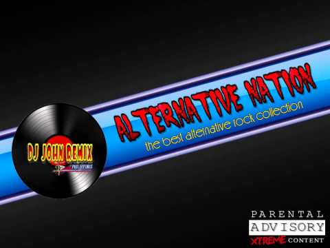 ALTERNATIVE NATION ft.DJ JOHN REMIX
