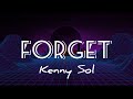 Kenny Sol Forget Video Lyrics