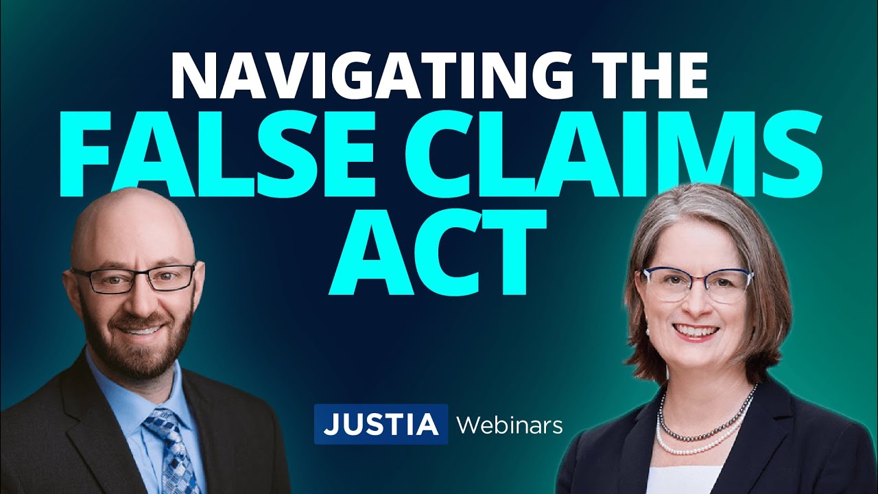 Whistleblower 101: Navigating the False Claims Act | Justia Webinars