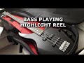 Bass playing highlight reels 1