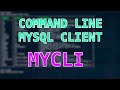 MYCLI - A command line interface for MYSQL