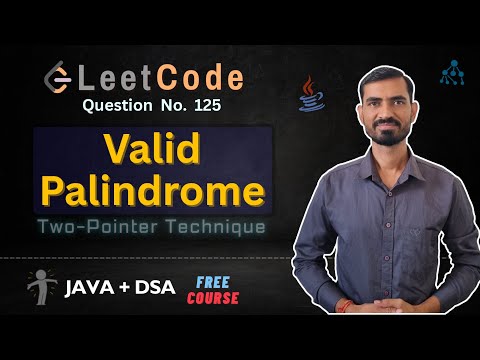 Valid Palindrome (LeetCode Question 125) | Two Pointer Approach | Java DSA Tutorial