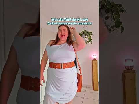 Was die Welt denkt, wie Selbstbewusstsein aussieht? Laut