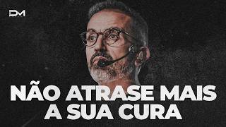 NÃO ATRASE MAIS A SUA CURA | MOTIVACIONAL METANÓIA