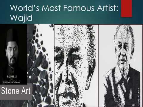 Wajid : World’s Most famous Artist With Unique Art