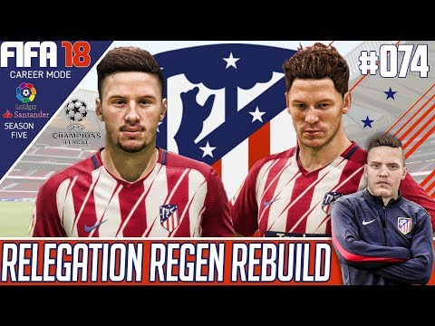 Fifa 18 Atletico Madrid Career Mode - Relegation Regen Rebuild - EP 74 - OH THE INSANITY!