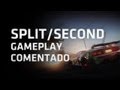 Split second Velocity Gameplay Comentado xbox 360