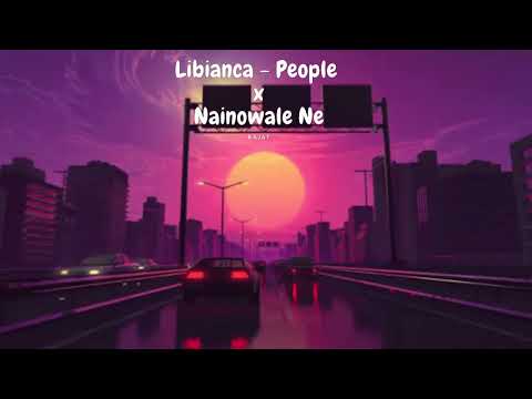 Libianca - People x Nainowale Ne [ MASHUP] TRENDING SONG ON INSTAGRAM