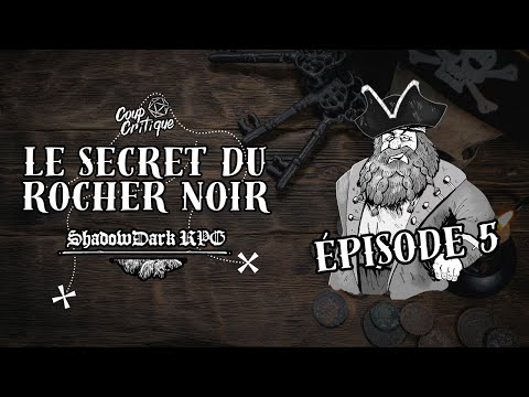 SHADOWDARK JDR | Le secret du rocher noir - Épisode 05 : Roger le Rouge 🏴‍☠️🍾