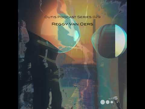 OutisPodcastSeries029 - Reggy Van Oers