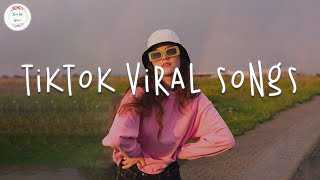 Tiktok viral songs 🍬 Trending tiktok songs ~ Viral hits 2022