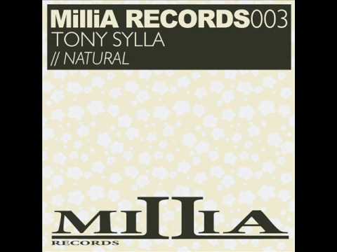 Tony Sylla - Natural (Original Mix) - Millia Records