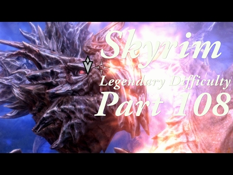 Skyrim Legendary Difficulty Story Part 108 - [Main Quest] Dragonslayer