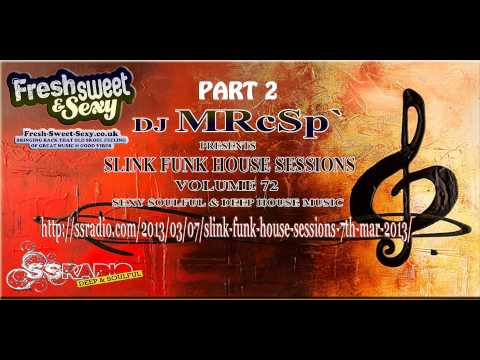DJ MRcSp` Pres. Slink Funk House Sessions (72nd Edition 7th Mar 2013) FSS Promo pt 2