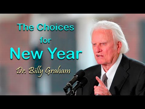 The Choices for New Year || Dr Billy Graham #newyear #message #2025sermon #billygrahams