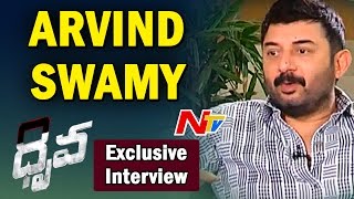 Exclusive Interview With Arvind Swamy