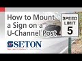 How to Mount a Traffic or Parking Sign on a U-Channel Post