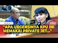 Panas! Dengar Jawaban Ketua KPU Hasyim soal Jet Pribadi, Anggota Komisi II DPR: Apa Urgensinya?