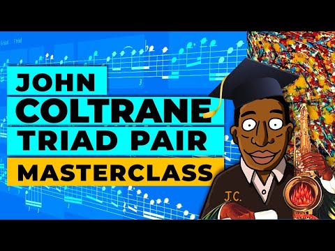 John Coltrane Triad Pairs Improvisational  Masterclass