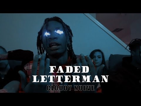 Cloudy Nueve - Faded Letterman (Official Music Video)