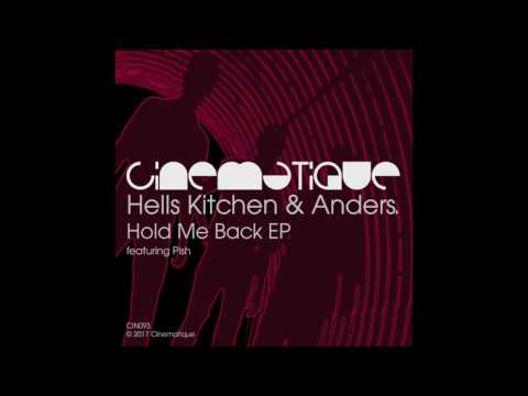 Hells Kitchen & Anders. featuring Pish - Hold Me Back (Vocal Version)