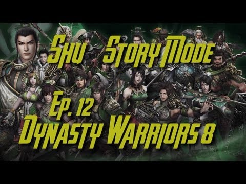 Dynasty Warriors 8 (English) Shu Story Mode Ep. 12