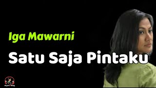 Download lagu Iga Mawarni - Satu Saja Pintaku (Lirik Lagu) mp3 Download lagu Iga Mawarni - Satu Saja Pintaku (Lirik Lagu) mp3