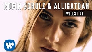 Robin Schulz &amp; Alligatoah - Willst Du (Offical Music Video)