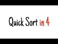 Quick sort in 4 minutes