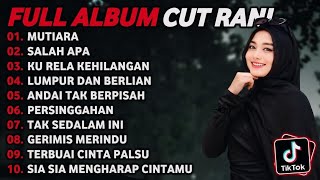 Download lagu CUT RANI FULL ALBUM TERPOPULER 2026 🎵 MUTIARA • SALAH APA • KU RELA KEHILANGAN mp3