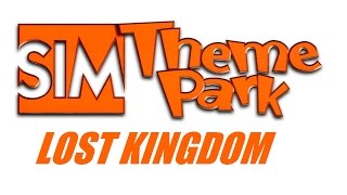 Sim Theme Park - Lost Kingdom