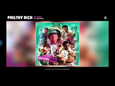 Philthy Rich - No Smut ft. AFN Peso (Audio)