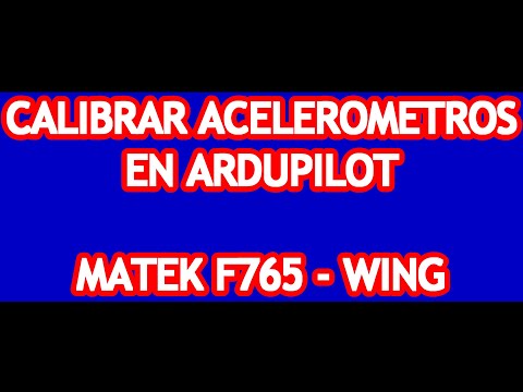 Ardupilot (arduplane) #1 - Calibrar Acelerometros