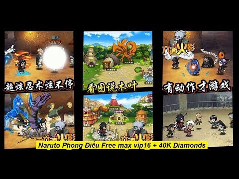 Naruto Six Fire Shadow l Free Max vip16 x 40K Diamonds l TùngPro Private game mobile