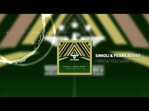 Simioli & Frank Russo - I Know You Want To (Radio Edit)