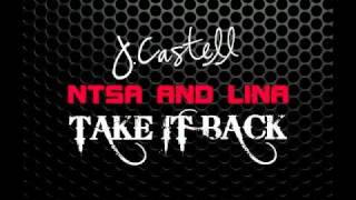 J. Castell - NTSA - Money Mike - Lina - Take It Back dance remix
