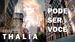 THALIA - Você Pode Ser (Tu Puedes Ser) legenda em português by @renaron