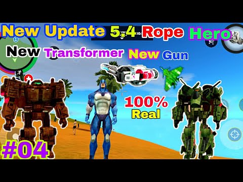 New Update 5.4 | Rope Hero Vice Town | New Transformer | New Gun | SK Gaming YT 2.0 |  Naxeex Ltd |