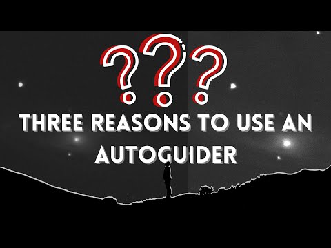 Three reasons to use an Autoguider in Astrophotography (Some of the Reasons May Surprise You)
