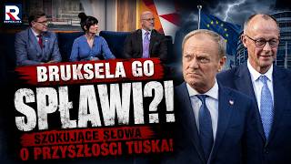 Bruksela go spławi? Szokujące słowa o przyszłości Donalda Tuska!