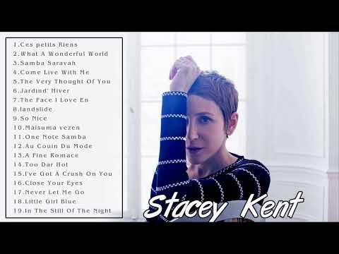 The Very Best Of Stacey Kent  - Stacey Kent Greatest Hits - Stacey Kent Full ALbum
