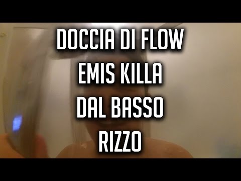 DOCCIA DI FLOW • Emis Killa - Dal basso • Rizzo