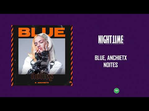 Blue ft. Anchietx - Noites