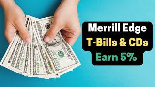 How to Buy Treasuries & CDs on Merrill Edge! (Earn 5% APY)