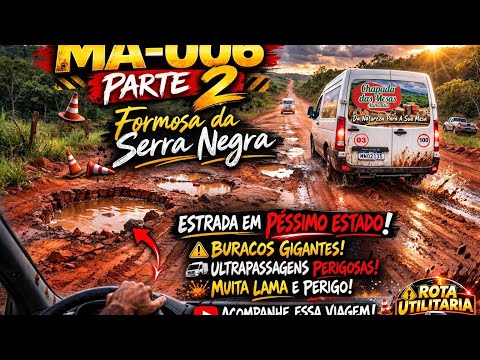 🚨 MA-006 Está Abandonada? Parte 2 em Formosa da Serra Negra! 😨🚧