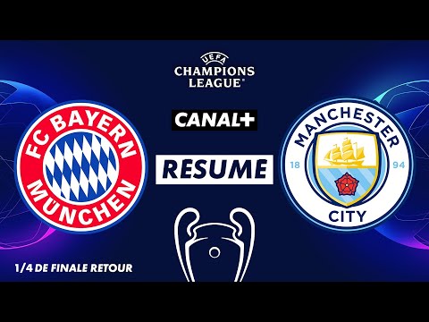 Le résumé de Bayern / Man. City - Ligue des Champions (1/4 de finale retour)