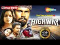 Highway - Full Movie | Alia Bhatt, Randeep Hooda's Best Film | Imtiaz Ali film | A R Rahman Music DEFAULT Thumbnail